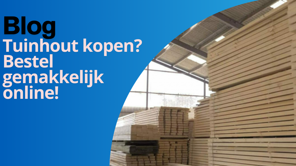 Tuinhout kopen